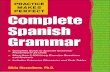 Practice Makes Perfect Complete Spanish Grammar