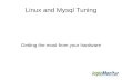 MySQL and Linux Tuning - Better Together