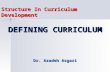 Defining Curriculum * Dr. Azadeh Asgari