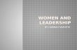 Women and Leadership Ppt- Ammended 2