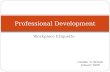 Professional Development - Workplace Etiquette