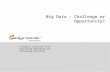 Big data - challenge or opportunity