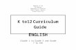 English K to 12 Curriculum Guide - Grades 1 to 3, 7 to 10