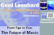 From Ego to Eco: the future of the music business (Futurist, Author and Keynote Speaker Gerd Leonhard)