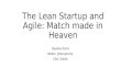 The Lean Startup and Agile: Match made in Heaven