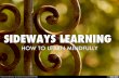 Sideways Learning