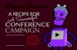 A Recipe for a Successful Conference Campaign