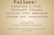 Nurturing Failure: creating a risk-tolerant library culture that embraces change and innovation