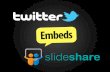 SlideShare Embeds on Twitter