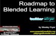 Roadmap to Blended Learning