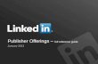 LinkedIn Publisher Offerings - Full Reference Guide - January 2013