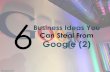 6 Insane Business Lessons From Google - Part 2