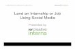 Land an Internship or Job Using Social Media