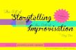 The Art of Storytelling meets the Art of Improvisation