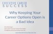 Why Keeping Your Career Options Open is a Bad Idea