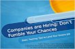 Companies are hiring don't fumble your chances