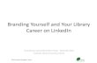 Branding Yourself and Your Library Career on LinkedIn