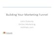 Building Your Marketing Funnel - DFWSEM