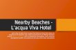 Nearby Beaches - L’acqua Viva Hotel