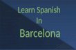 Learn Spanish In Barcelona