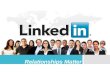 LinkedIn - Relationships Matter