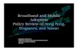 Comparative Broadband Policy: Hong Kong, Singapore, and Taiwan