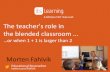 Teacher role in the blended classroom, or when 1 + 1 > 2