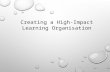 Creating a high impact learning culture.ppt