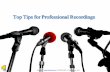 Top Professional Recording Tips