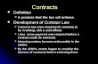 Contracts Definition A promise that the law will enforce.