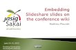 Embedding slideshare in the Jasig Sakai conference wiki
