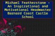 Get the Information about the Inspirational & Motivational Headmaster of the Bernard Castle School | Mick Featherstone