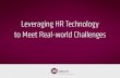 Leveraging HR Technology to Solve Real World Challenges