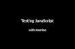 Testing javascript