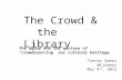 The crowd and the library