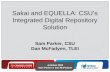 Sakai and EQUELLA: CSU’s Integrated Digital Repository Solution