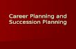 Career Planning and Succession Planning