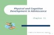 Ch 11 Physical and Cognitive Development in Adolescence