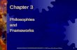 98370548 Chapter 3 Philosophies Framework Uploaded Ppt
