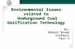 Environmental Issues Related to Underground Coal Gasification Technology - Nikhil