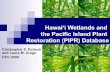 Hawai'i Wetlands and the Pacific Island Plant Restoration Database