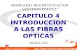 Capitulo 4 Introduccion a Fibras Opticas