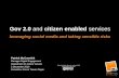 Gov 2.0 and citizen enabled services: leveraging social media and taking sensible risks