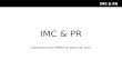 IMC and PR