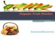 Organic fruit  powder