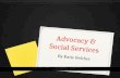 Advocacy & social services presentation