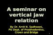6 a Seminar on Vertical Jaw Relation