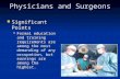 Physicians and Surgeons Significant Points