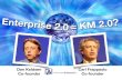 Enterprise 2.0 = Knowledge Management 2.0? For KM Practitioners in Law Firms