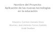 Nuevas Tecnologias Aplicadas Educacion Proyecto2